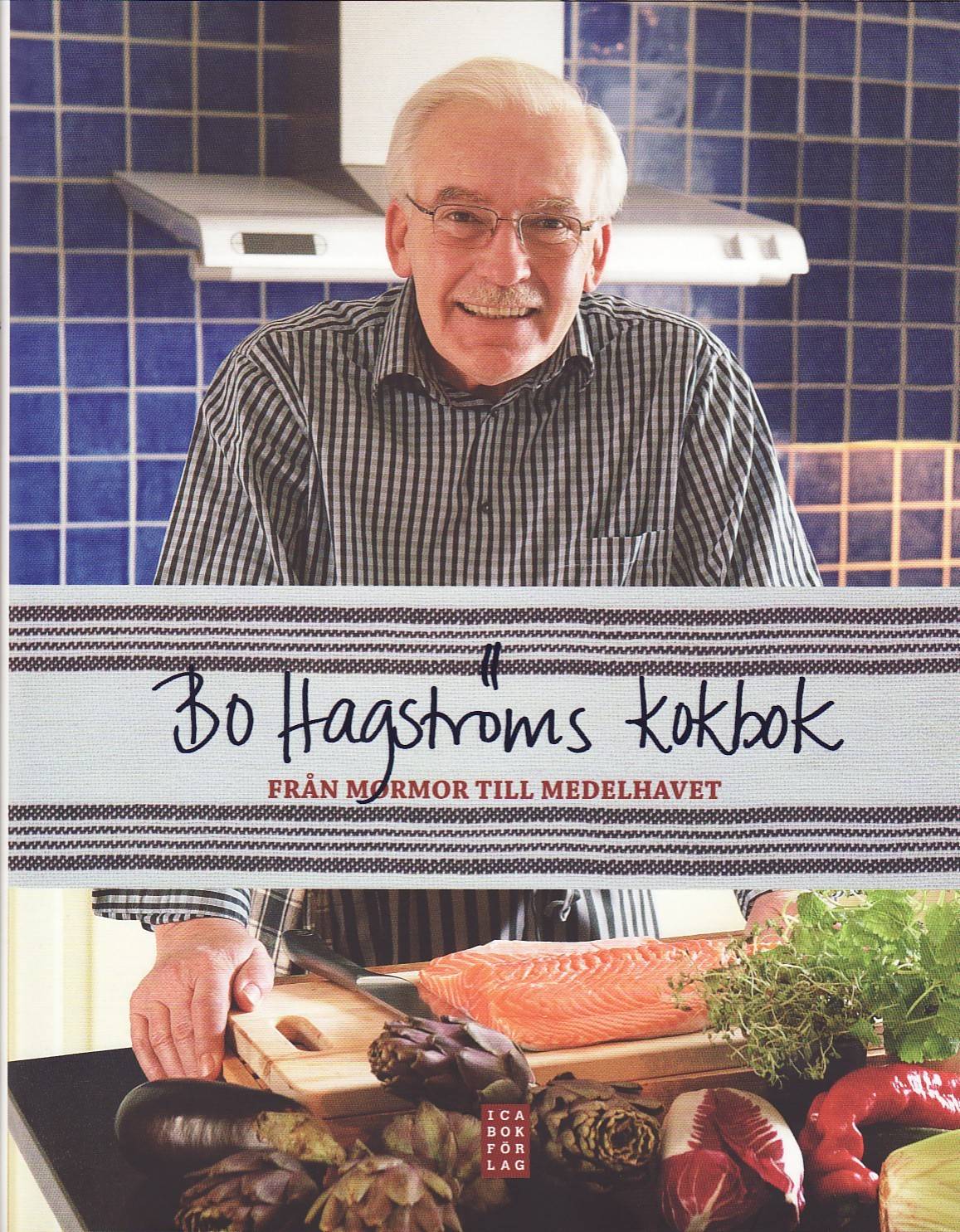 Bo Hagströms kokbok : från mormor till medelhavet
