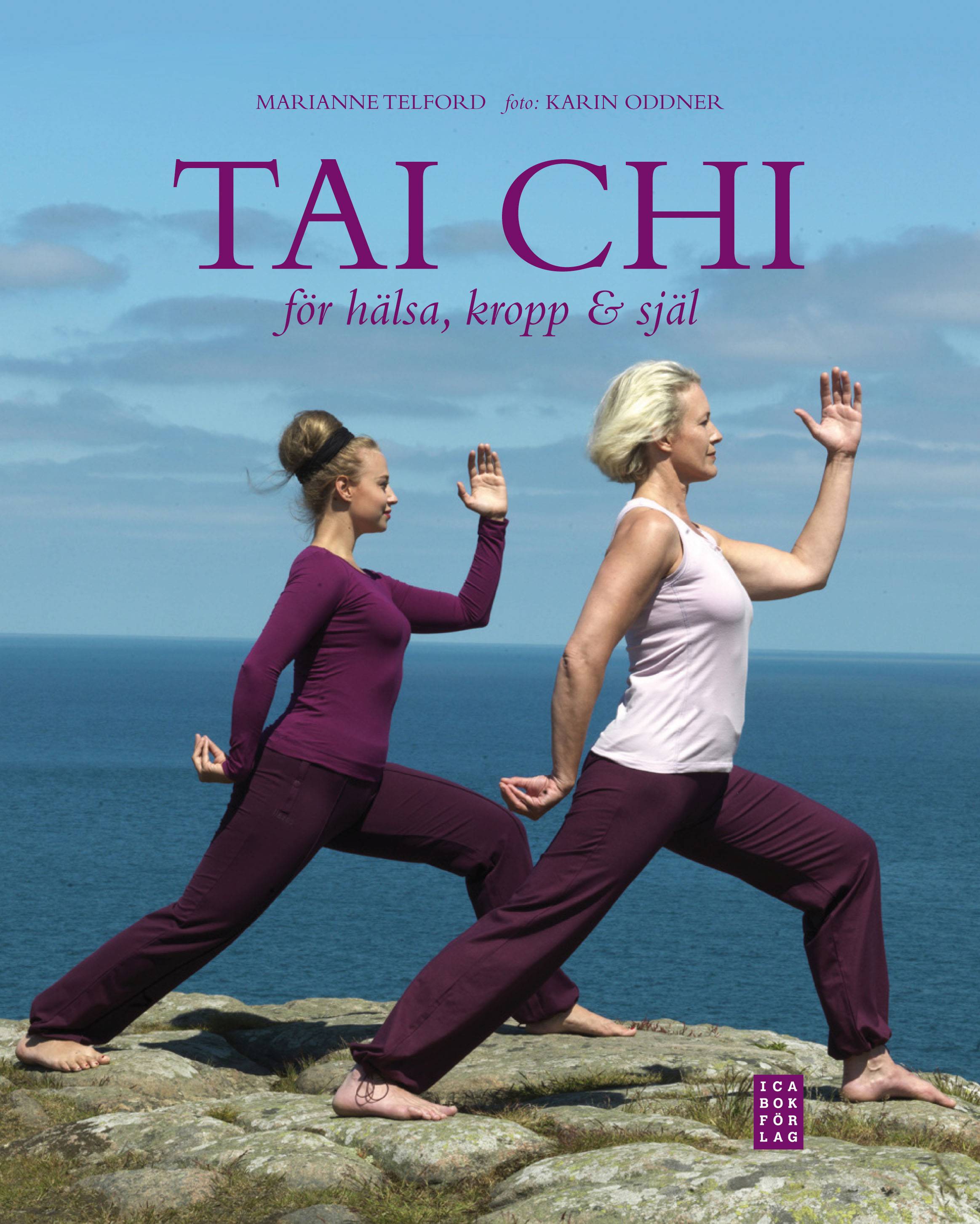 Tai chi : för hälsa, kropp & själ