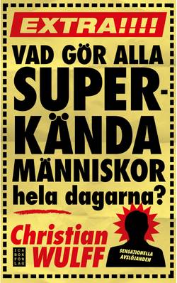 Vad gör alla superkända människor hela dagarna?