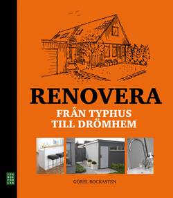 Renovera : från typhus till drömhem