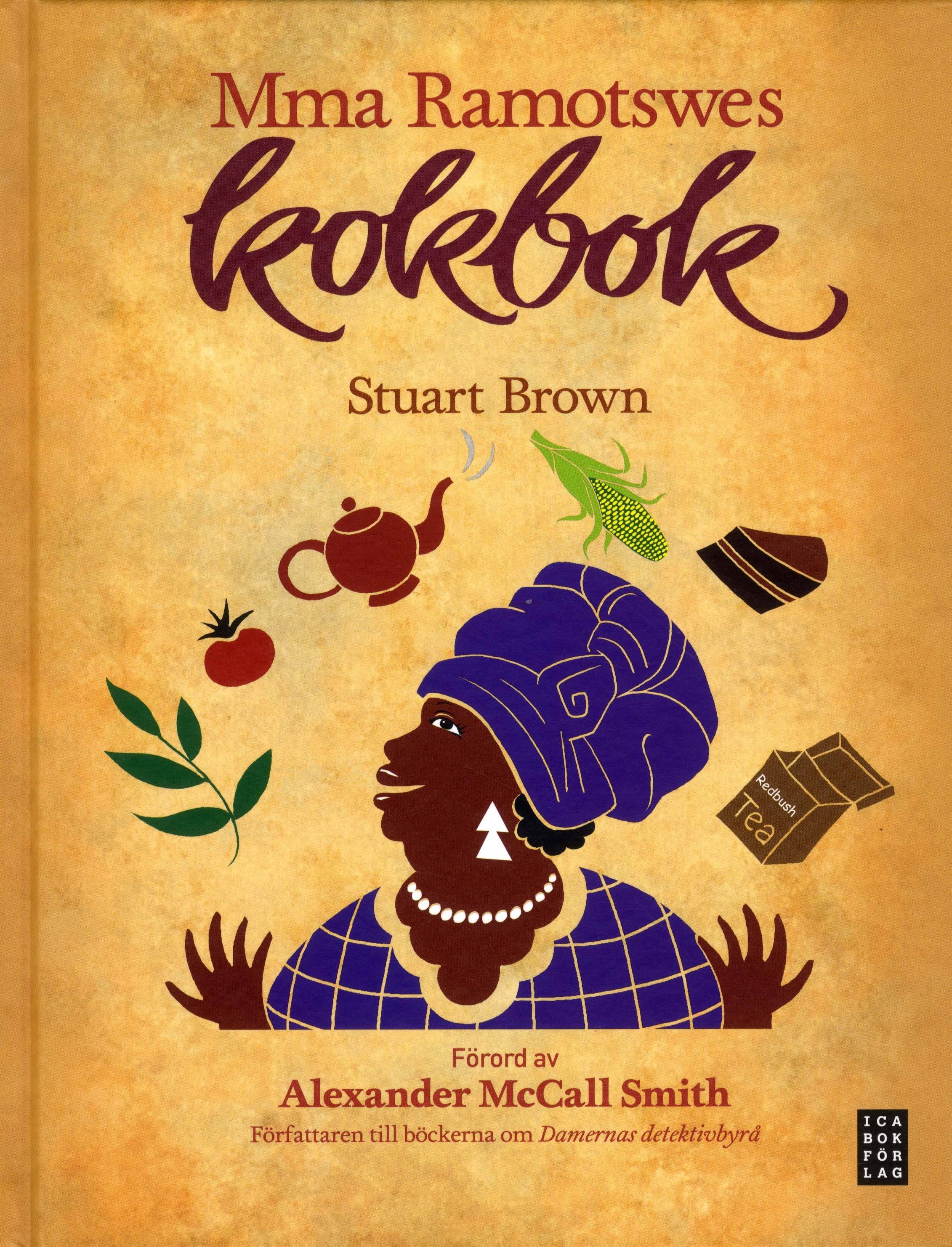 Mma Ramotswes kokbok : mat för traditionellt byggda läsare