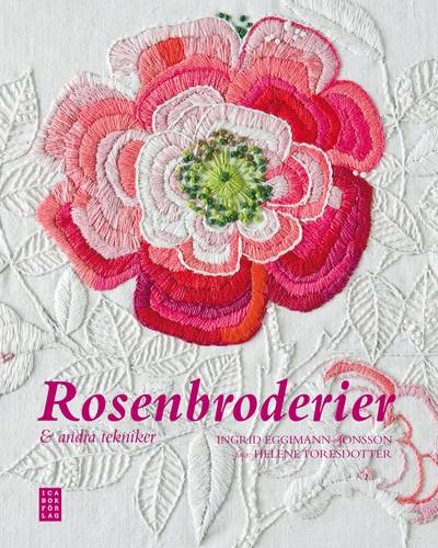 Rosenbroderier & andra tekniker