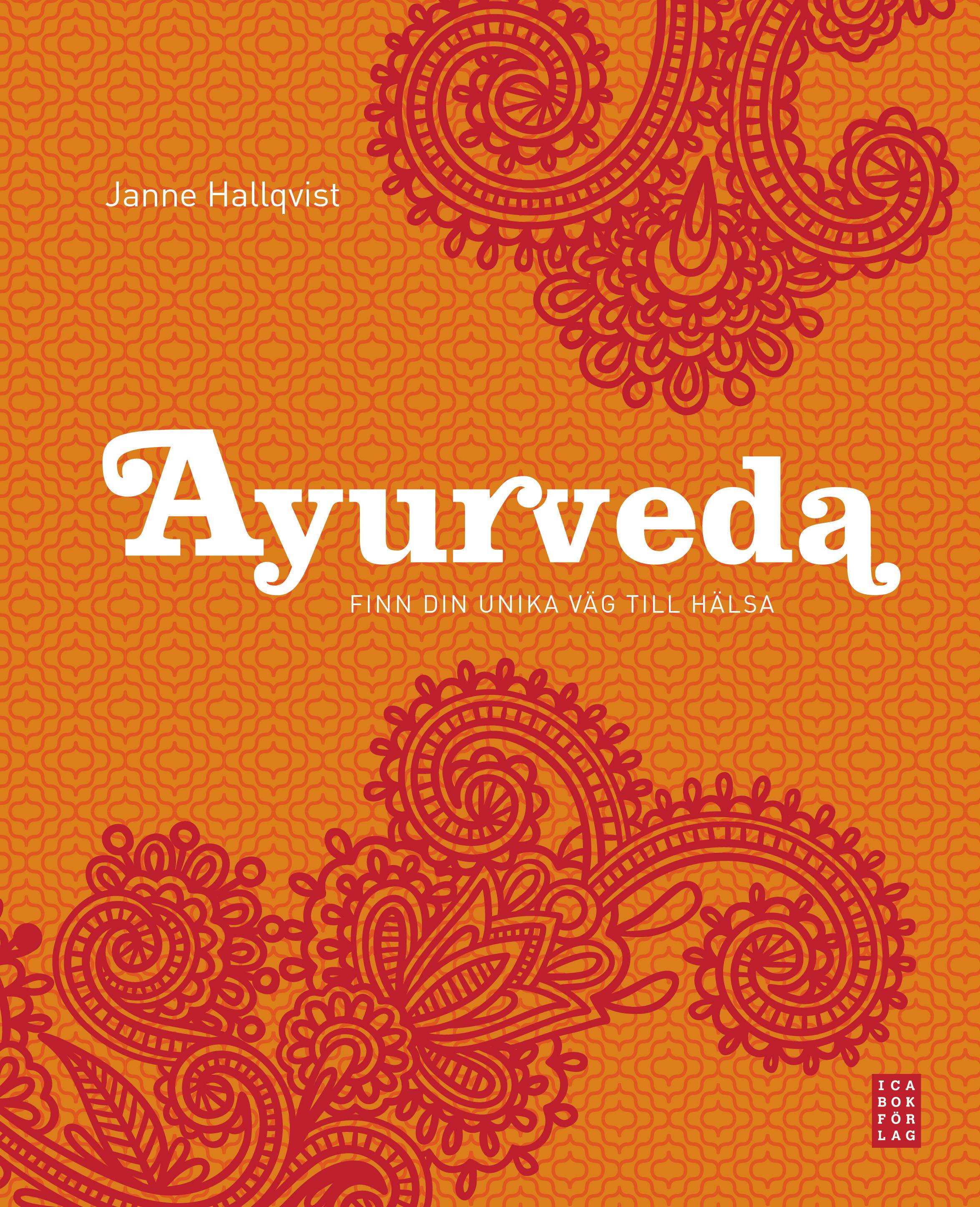 Ayurveda : finn din unika väg till hälsa