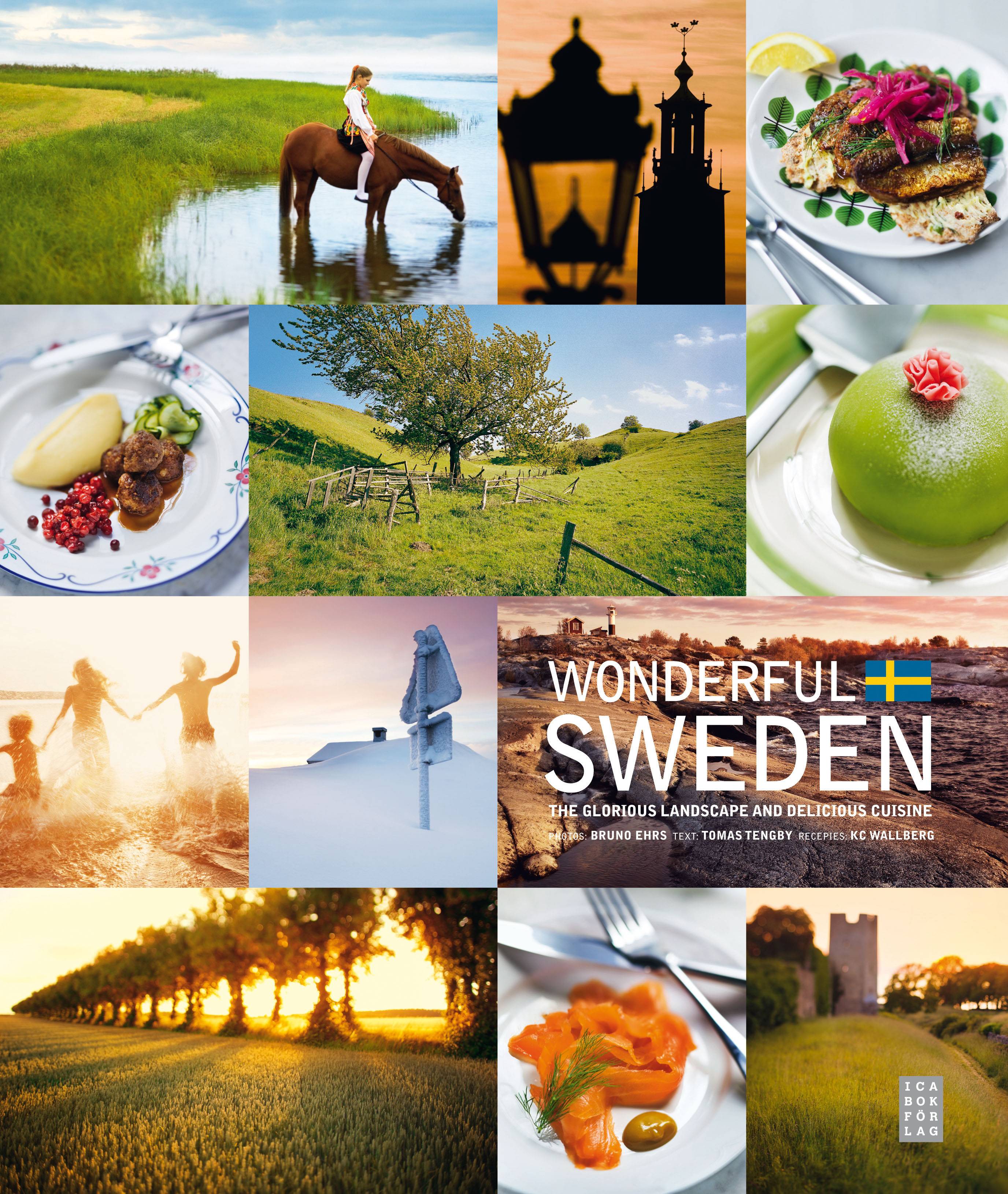 Wonderful Sweden : the glorious landscape and delicious cuisine