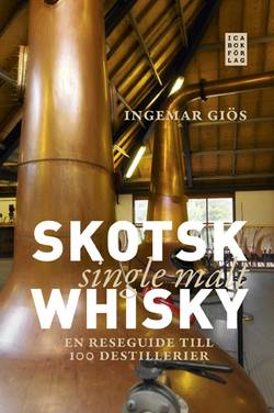 Skotsk single malt whisky : en reseguide till 100 destillerier