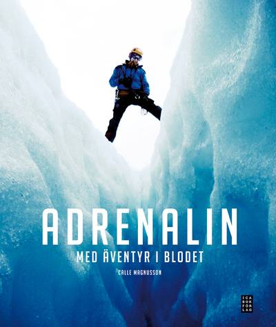 Adrenalin : med äventyr i blodet
