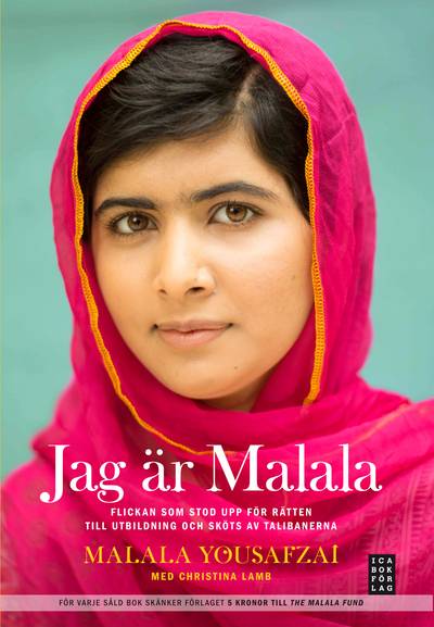 Jag är Malala : flickan som stod upp för rätten till utbildning och sköts av talibanerna