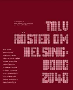 Tolv röster om Helsingborg 2040