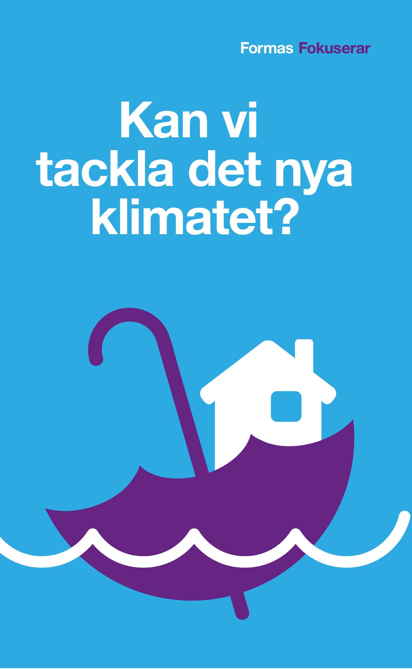 Kan vi tackla det nya klimatet?