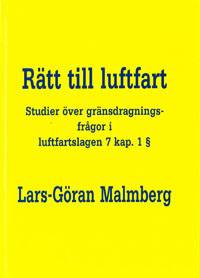 Rätt till luftfart Studier över gränsdragningsfrågor i luftfartslagen 7 kap. 1 §