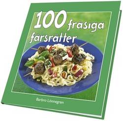 100 fräsiga färsrätter