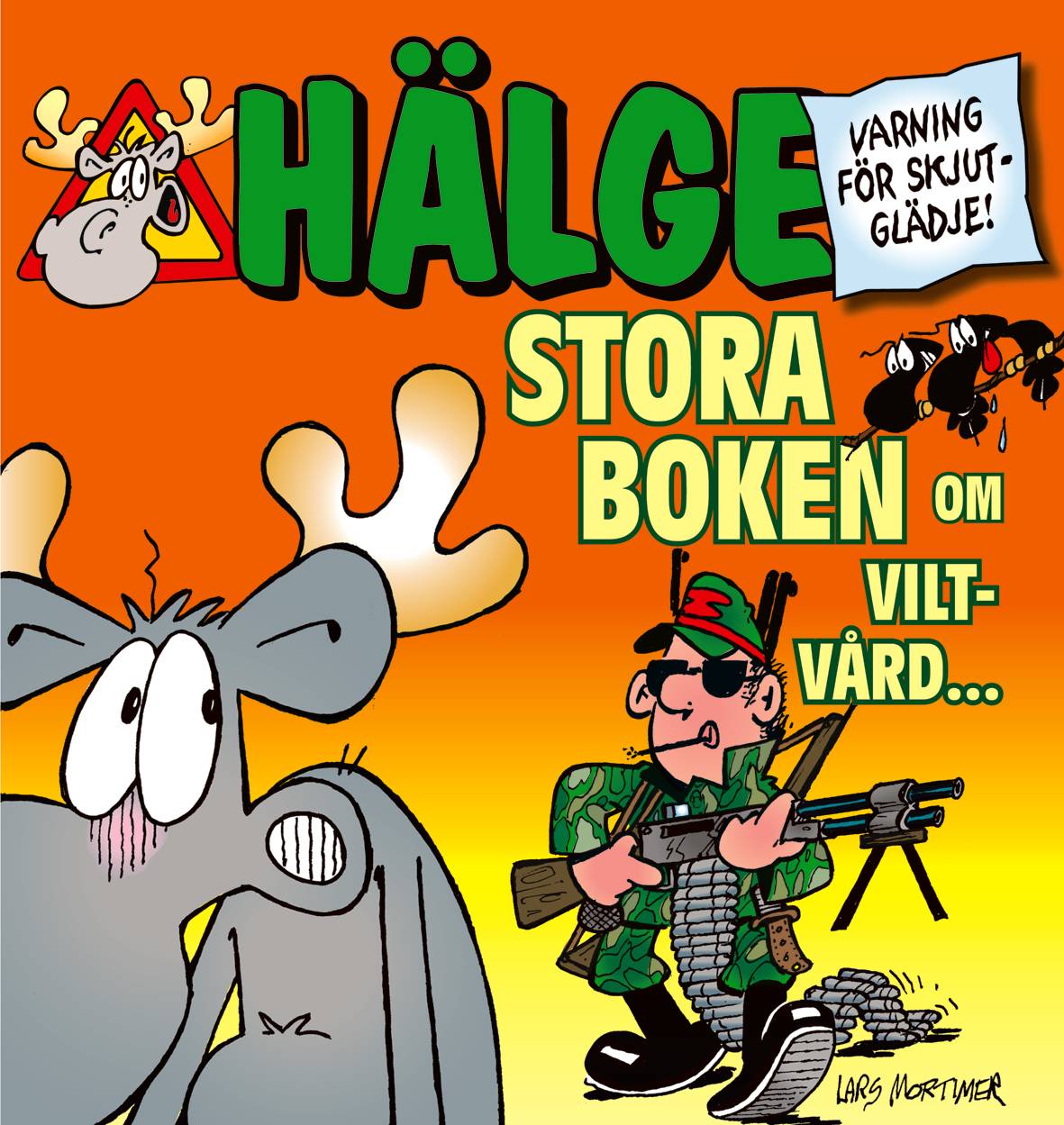 Hälge. Stora boken om viltvård