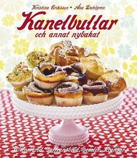 Kanelbullar : och annat nybakat