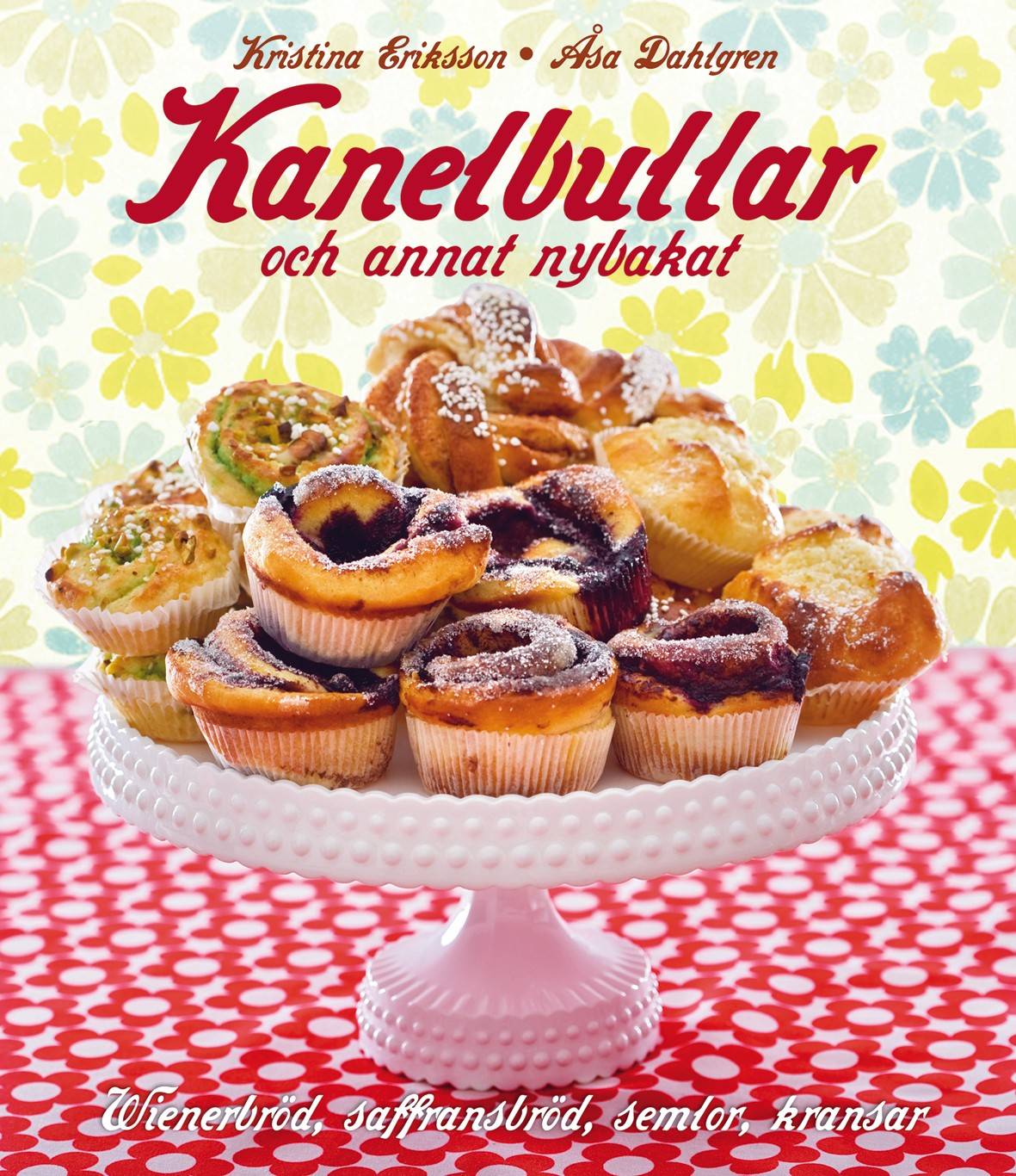 Kanelbullar : och annat nybakat