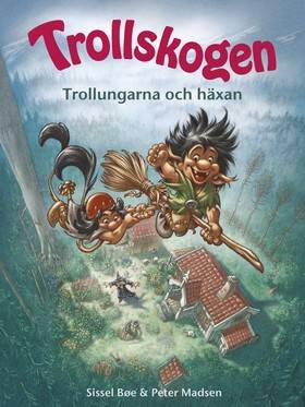 Trollskogen. Trollungarna och häxan