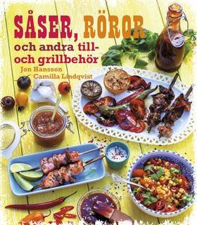 Såser, röror och andra till- och grillbehör