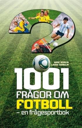 1001 frågor om fotboll : en frågesportbok