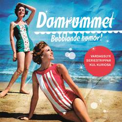 Damrummet - bubblande humor