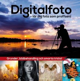 Digitalfoto : lär dig fota som proffsen!