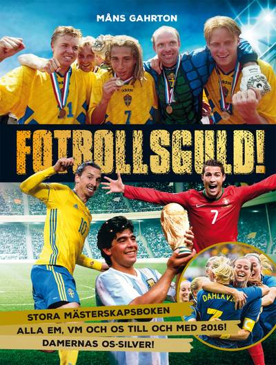Fotbollsguld : stora mästerskapsboken