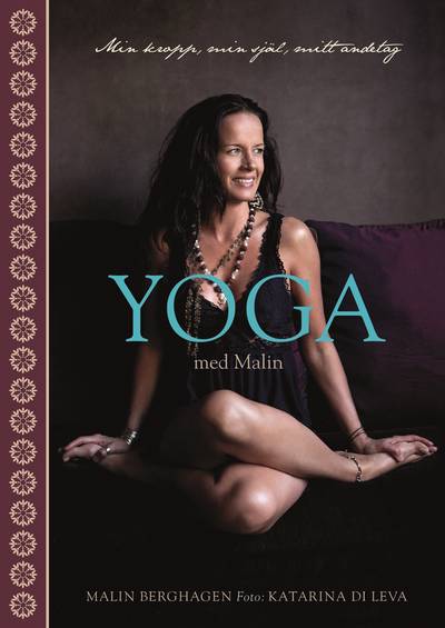 Yoga med Malin : min kropp, min själ, mitt andetag