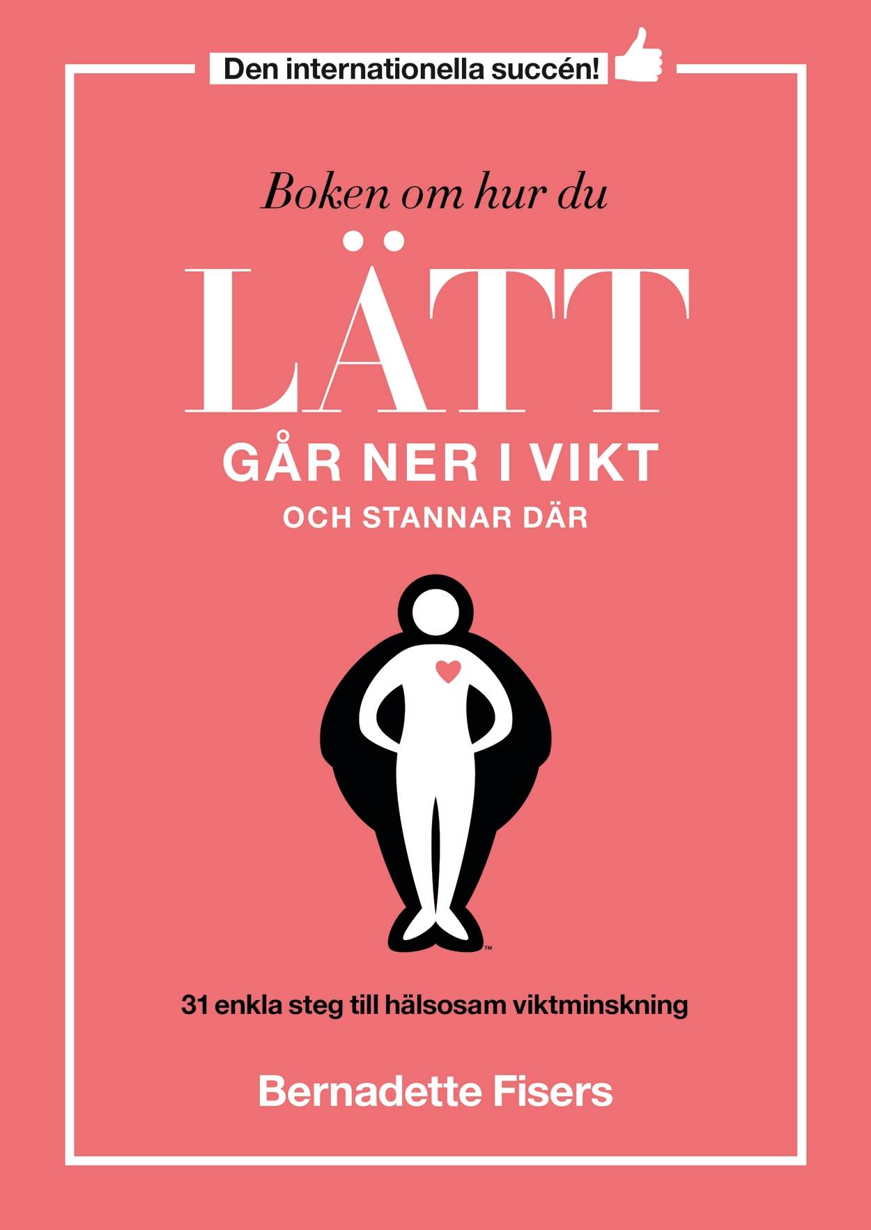 Boken om hur du lätt går ner i vikt och stannar där