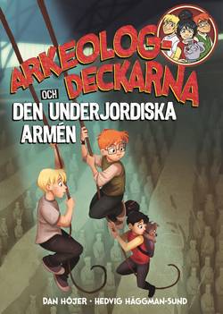 Arkeologdeckarna och den underjordiska armén