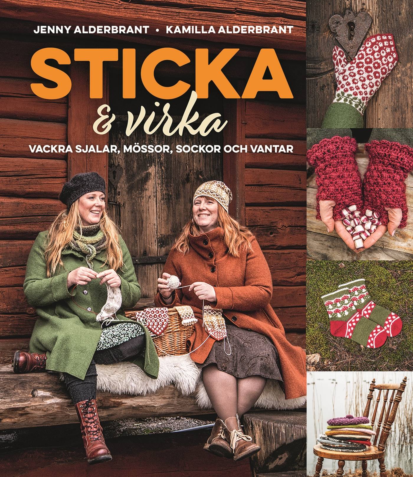 Sticka och virka : vackra sjalar, mössor, sockor och vantar