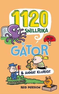 1120 snillrika gåtor & annat klurigt