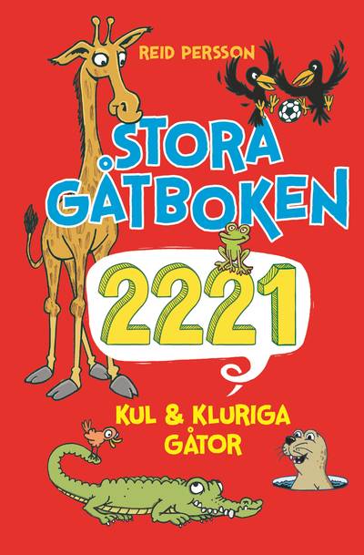 Stora gåtboken : 2221 kul & kluriga gåtor