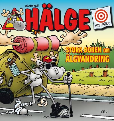 Hälge. Stora boken om älgvandring