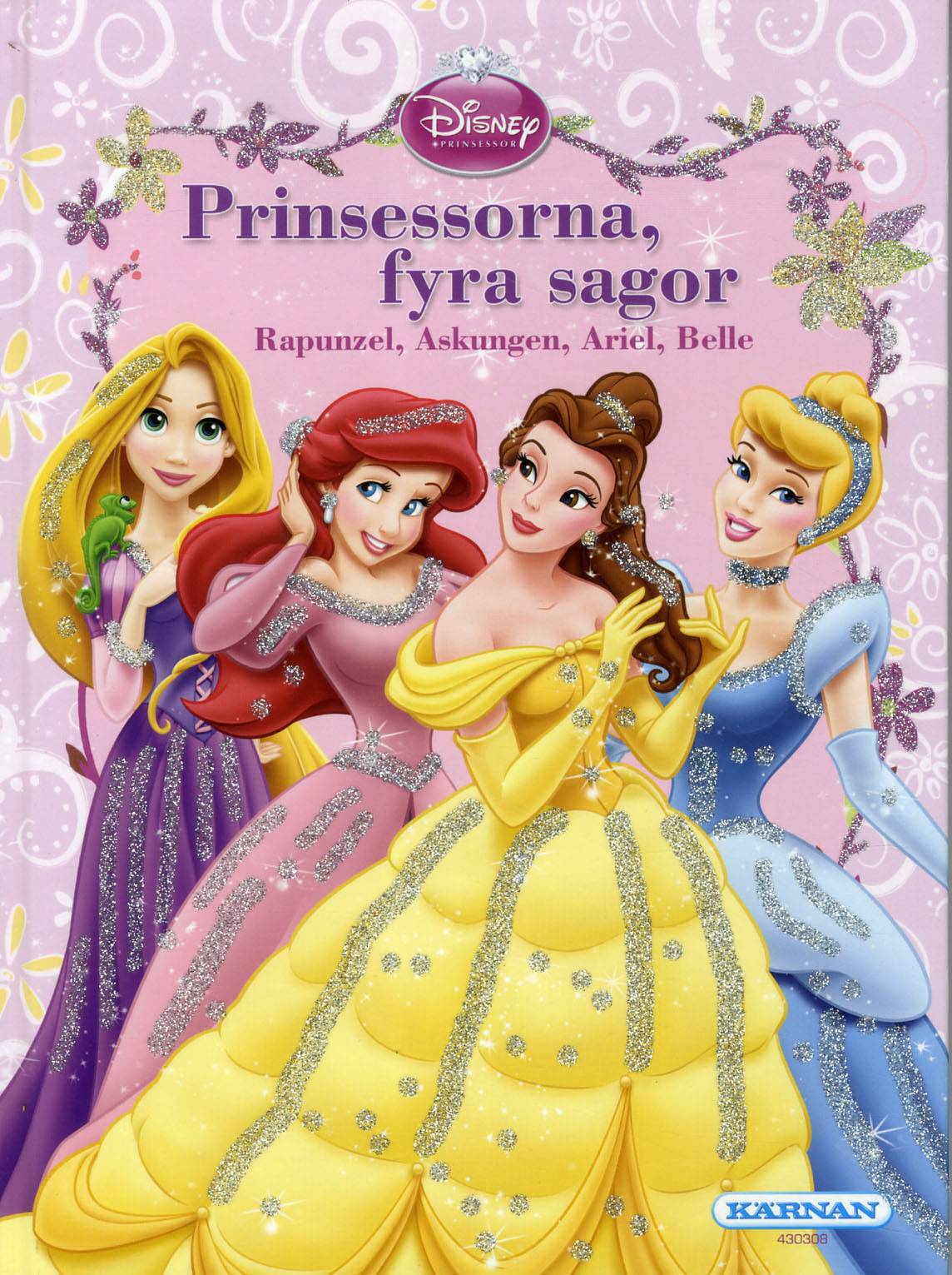 Prinsessorna, fyra sagor : Rapunzel, Askungen, Ariel, Belle