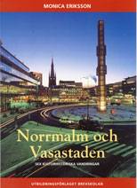 Norrmalm och Vasastaden - sex kulturhistoriska vandringar