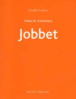 Vanlig svenska - Jobbet