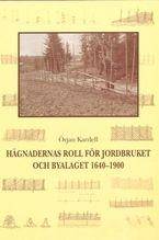 Hägnadernas roll för jordbruket och byalaget 1640-1900