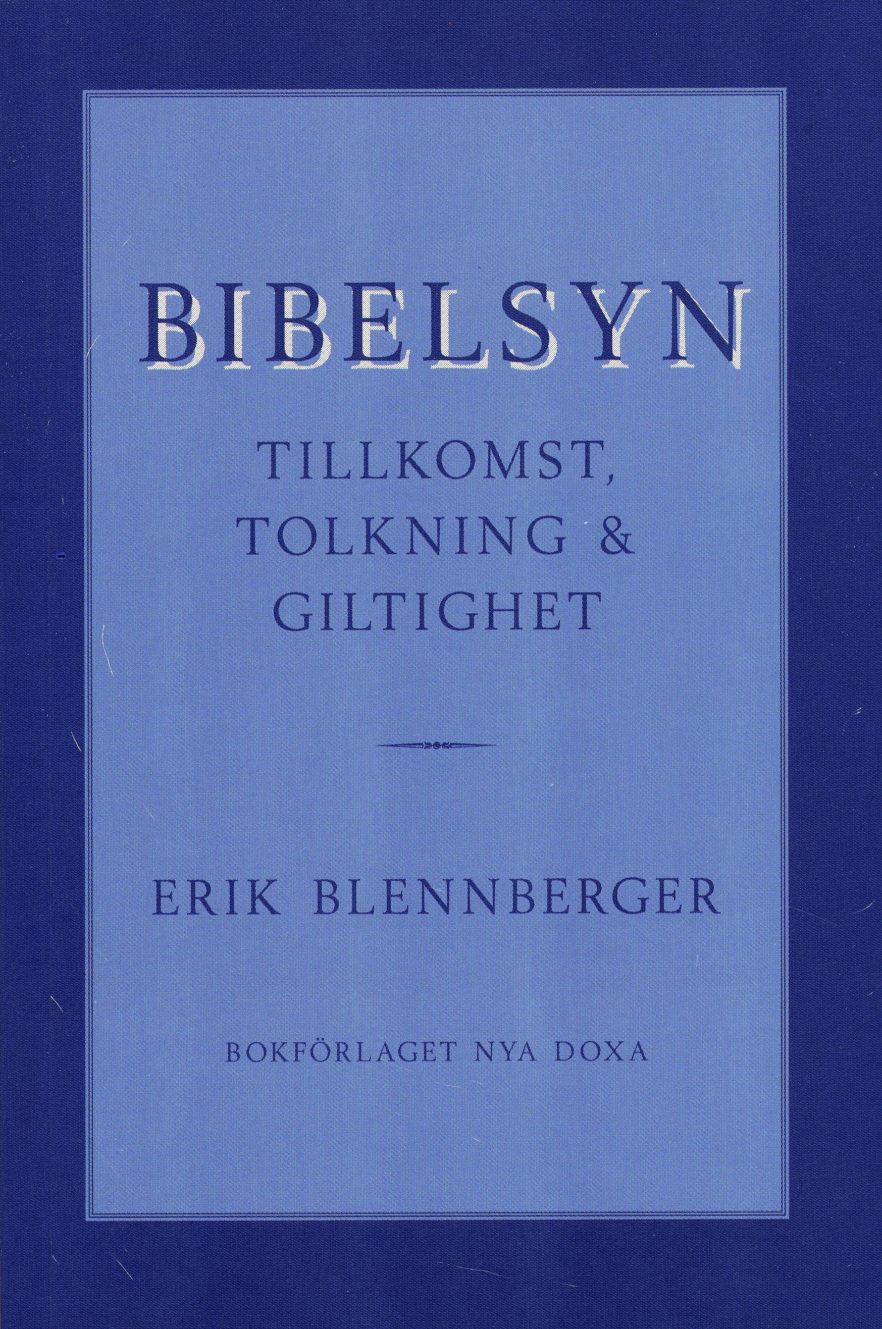 Bibelsyn : Tillkomst, tolkning och giltig