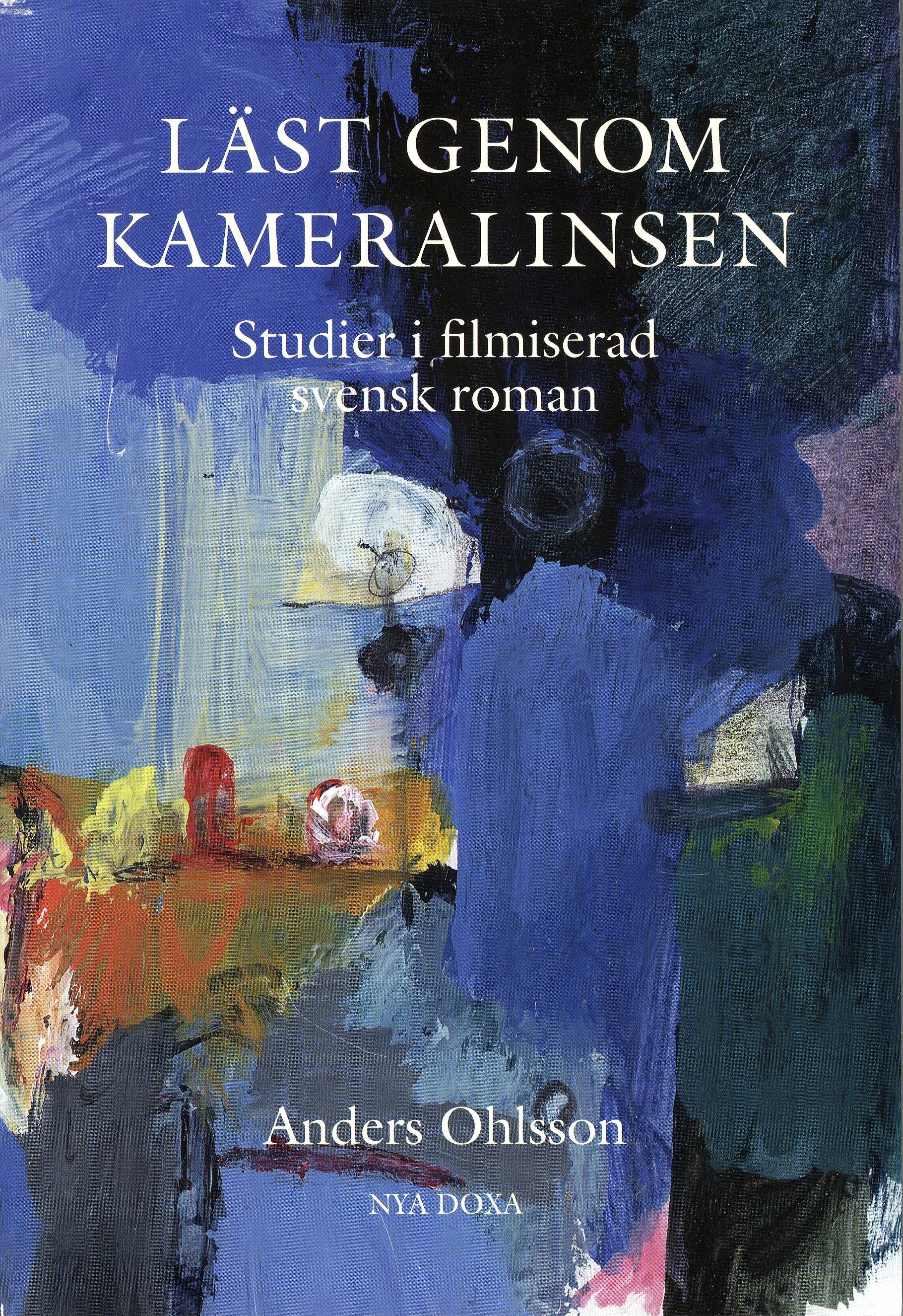 Läst genom kameralinsen : studier i filmiserad svensk roman