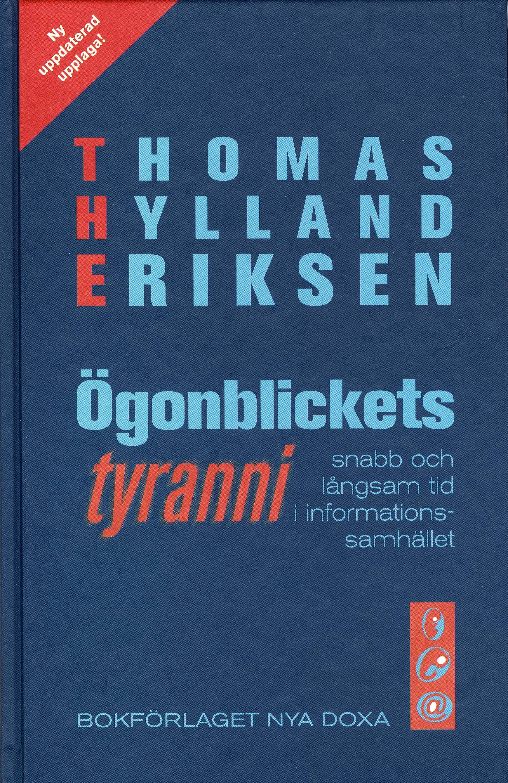 Ögonblickets tyranni : Snabb och långsam tid i informationssamhället