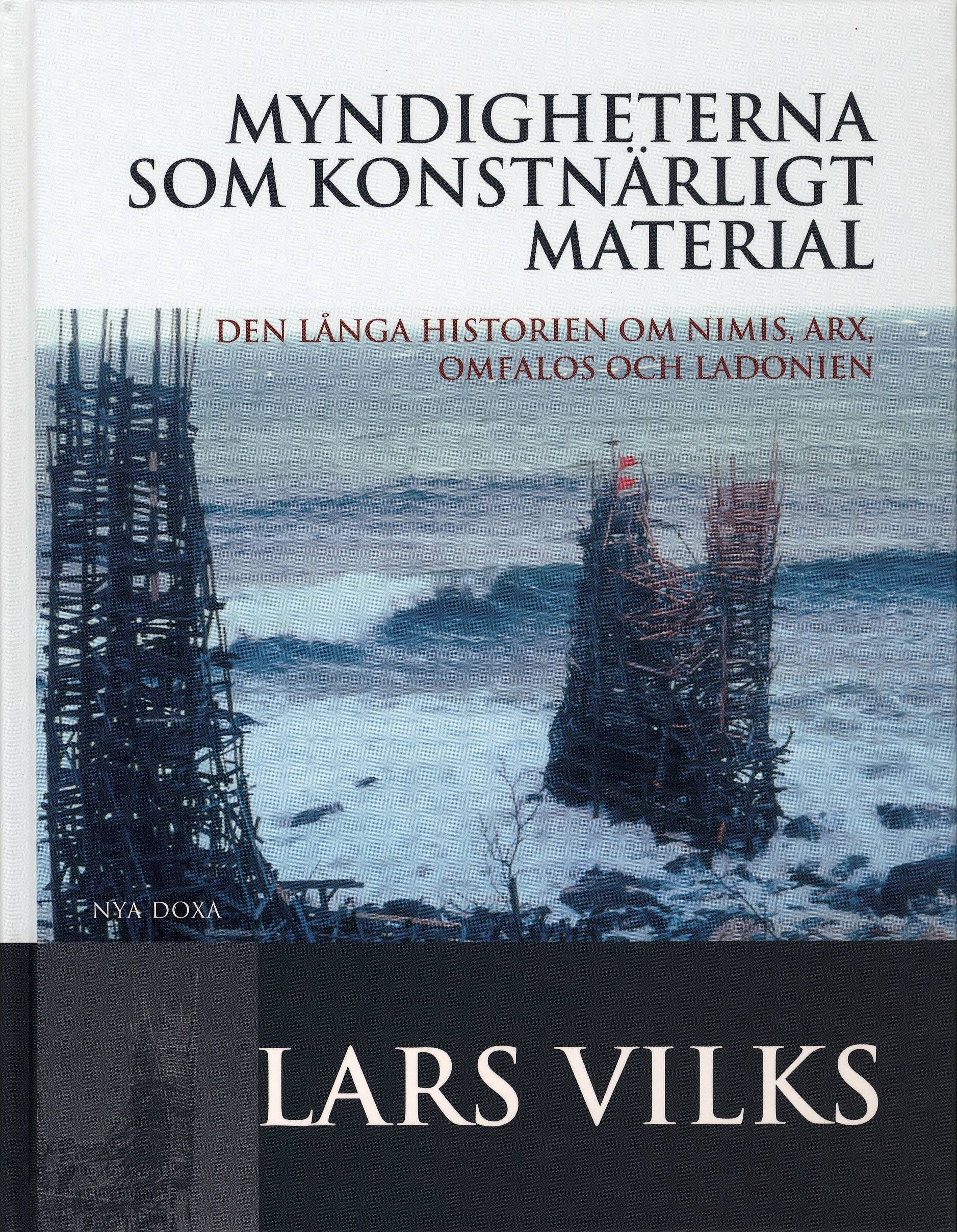 Myndigheterna som konstnärligt material - Den långa historien om Nimis, Arx