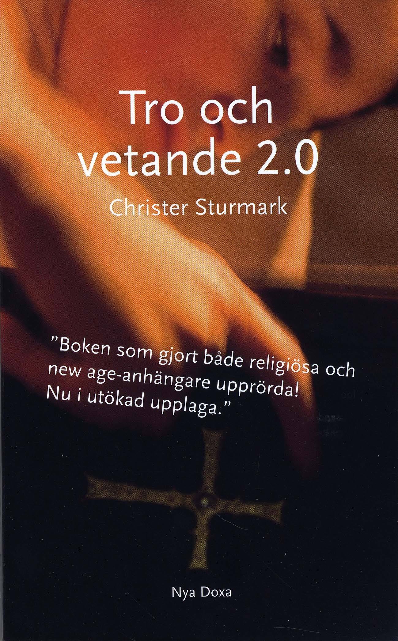 Tro och vetande 2.0 : om förnuft, humanism och varför människor tror på konstiga saker : en liten bok om stora frågor