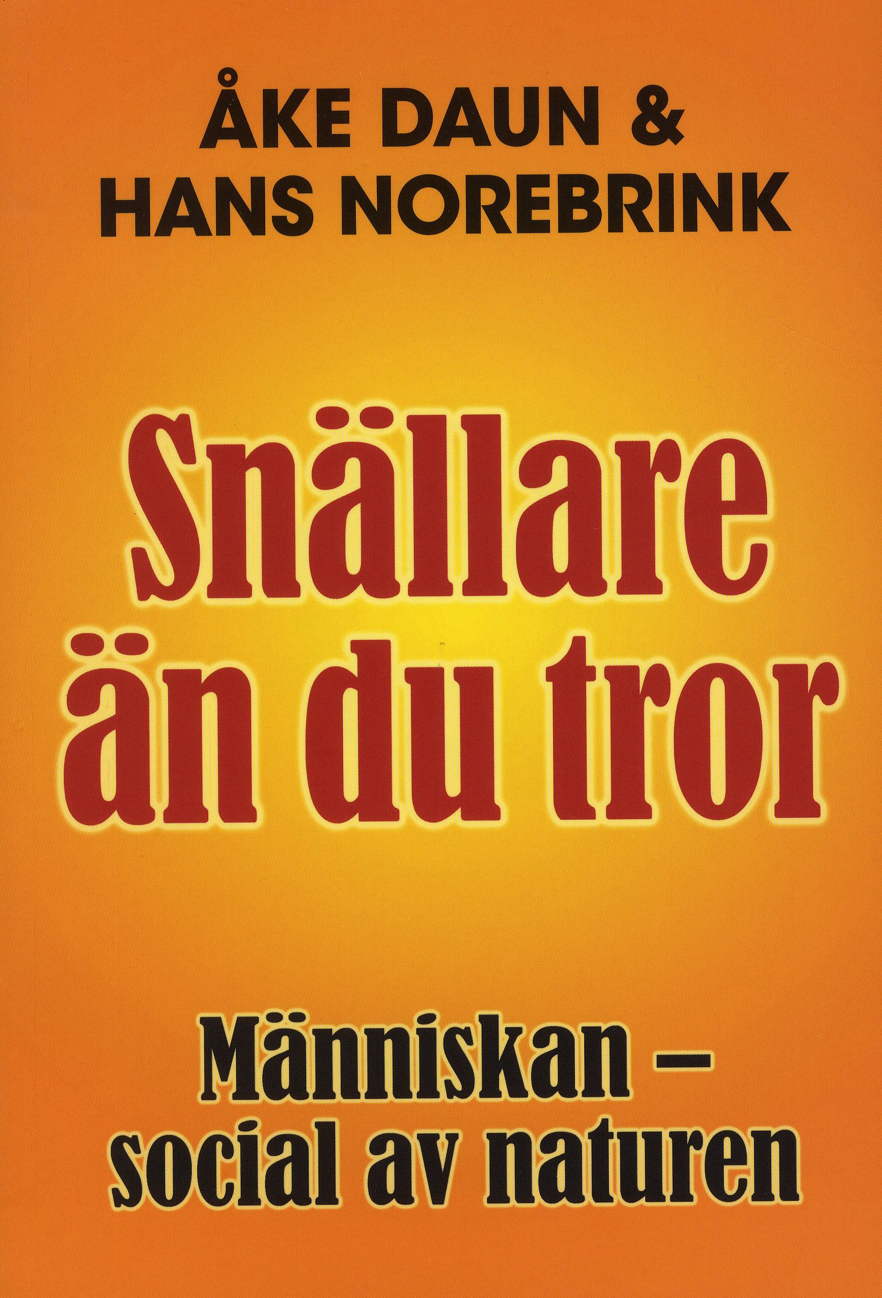 Snällare än du tror : människan - social av naturen