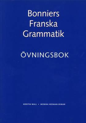 Bonniers Franska Grammatik Övningsbok / se ny upplaga 9789152340745