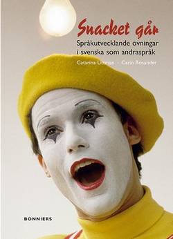 Snacket går : språkutvecklande övningar i svenska som andraspråk