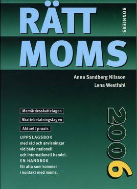 Rätt moms 2006 : mervärdesskattelagen, skattebetalningslagen, aktuell praxis : uppslagsbok ...