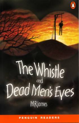 The Whistle and Dead Men's Eyes