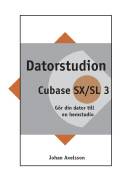 Datorstudion Cubase SX/SL 3 : gör din dator till en hemstudio