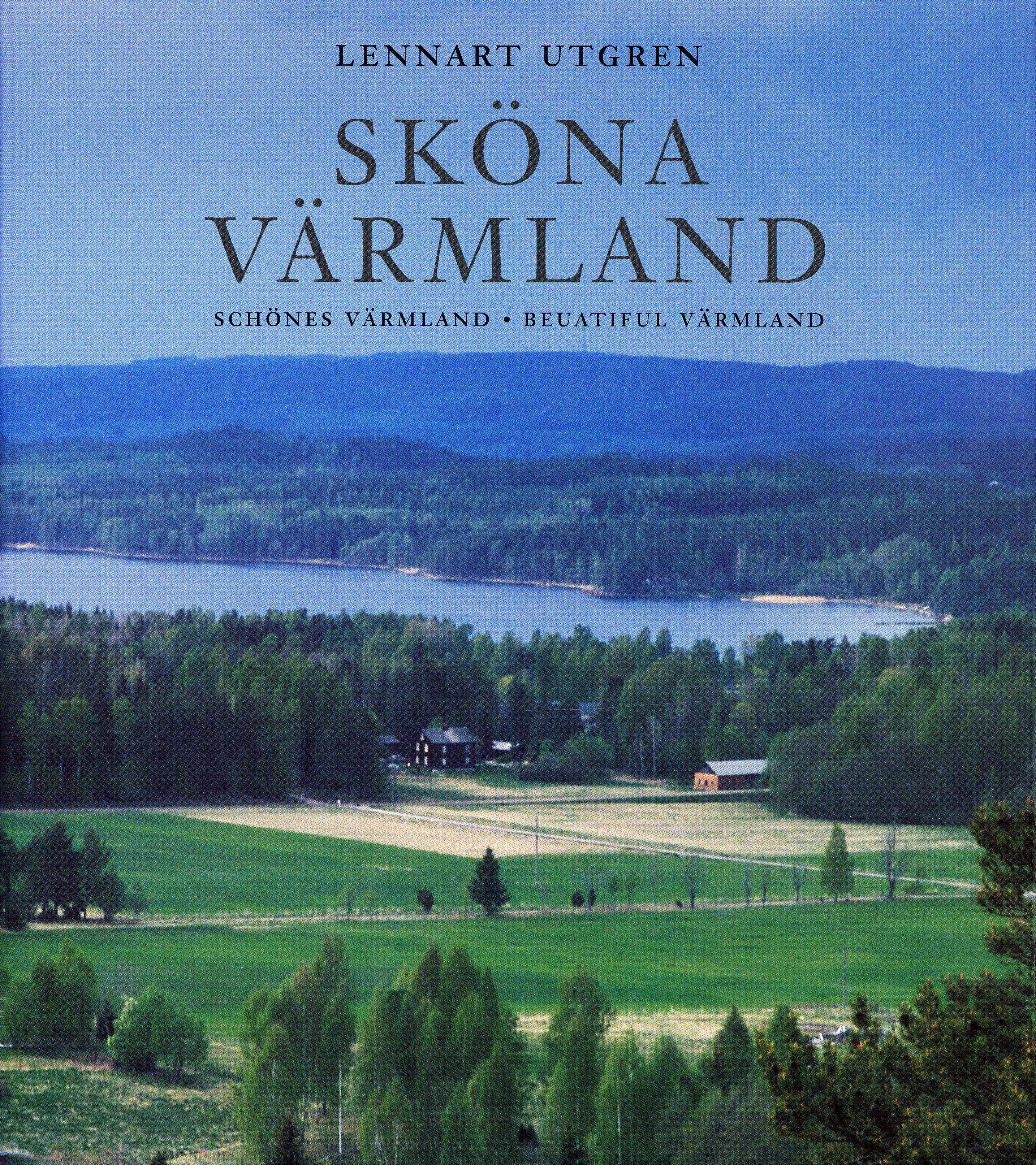 Sköna Värmland = Schönes Värmland = Beautiful Värmland