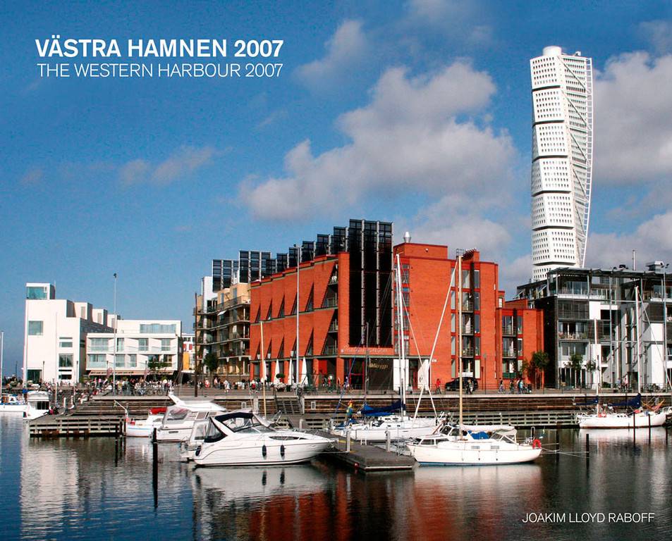 Västra hamnen 2007 / The western harbour 2007