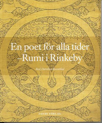 En poet för alla tider : Rumi i Rinkeby