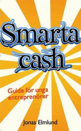 Smarta cash : guide för unga entreprenörer